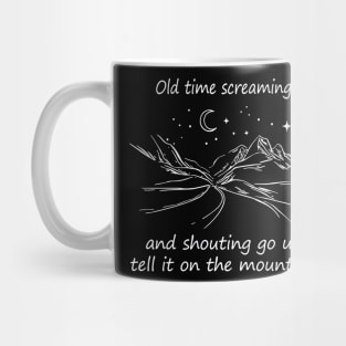 Old Time Screaming And Shouting Go Up Tell It On The Mountain Cowgirl Deserts Road Mug